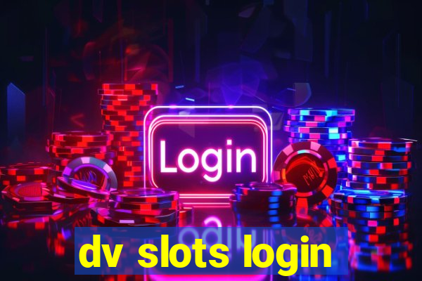 dv slots login